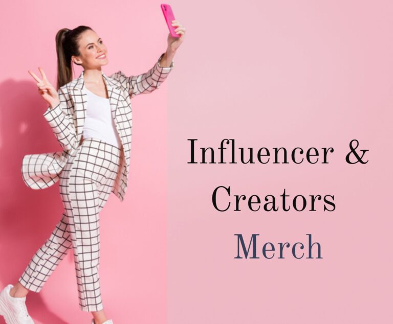 Influencer & Creators Merch